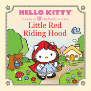 Hello Kitty Presents the Storybook Collection: Little Red Riding Hood