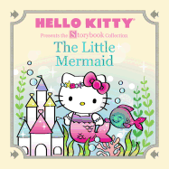 Hello Kitty Presents the Storybook Collection: The Little Mermaid