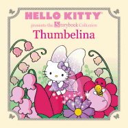 Hello Kitty Presents the Storybook Collection: Thumbelina