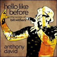 Hello Like Before: The Songs of Bill Withers - Anthony David