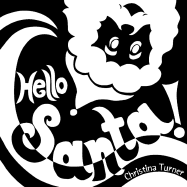 Hello Santa! - Turner, Christina
