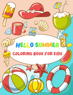 Hello Summer Coloring Book for Kids: Cute Coloring Book With Simple Picture About Summer Activities