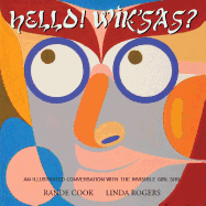 Hello! Wik'sas?: An Illustrated Conversation with the Invisible Girl Siri