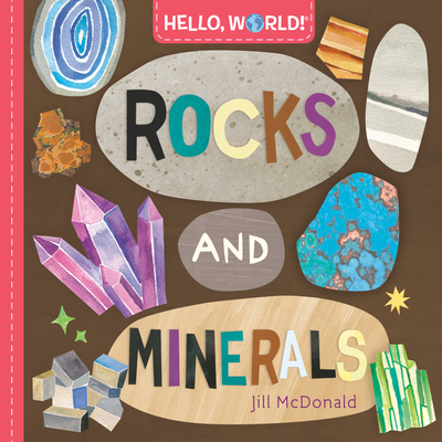 Hello, World! Rocks and Minerals - McDonald, Jill