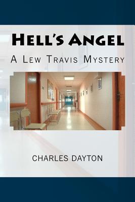 Hell's Angel: A Lew Travis Mystery - Dayton, Charles