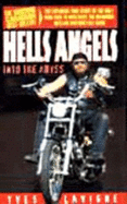 Hells Angels: Into the Abyss - Lavigne, Yves