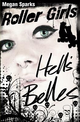 Hell's Belles - Sparks, Megan