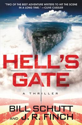 Hell's Gate: A Thriller - Schutt, Bill, and Finch, J R