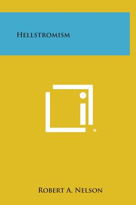 Hellstromism - Nelson, Robert a