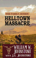 Helltown Massacre: The Family Jensen