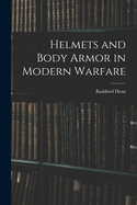 Helmets and Body Armor in Modern Warfare