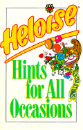 Heloise Hints for All Occasions - Heloise