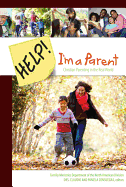 Help! I'm a Parent: Christian Parenting in the Real World