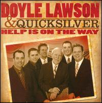 Help Is on the Way - Doyle Lawson & Quicksilver