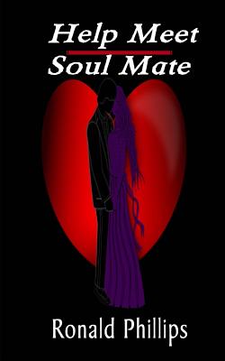 Help Meet - Soul Mate - Media & Publishing, It's All about Him (Editor), and Phillips, Ronald