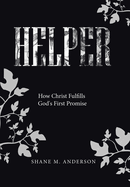 Helper: How Christ Fulfills God's First Promise