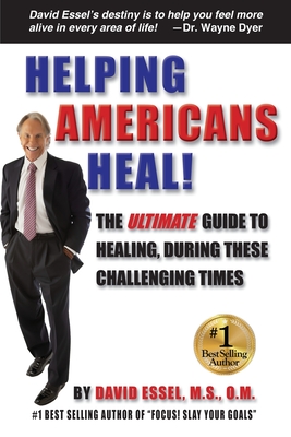 Helping Americans Heal! - Essel, David