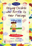 Helping Children Who Bottle Up Their Feelings: A Guidebook