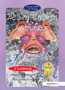 Helping Children with Fear: A Guidebook