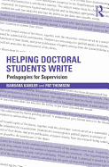 Helping Doctoral Students Write: Pedagogies for supervision