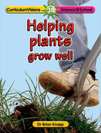 Helping Plants Grow Well - Knapp, Brian