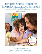 Helping Young Children Learn Language and Literacy: Birth Through Kindergarten