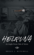 Helruna: An Anglo-Norse Tale of Terror.