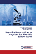 Hematite Nanoparticles as Coagulant for River Nile Surface Water