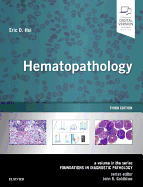 Hematopathology: A Volume in the Series: Foundations in Diagnostic Pathology