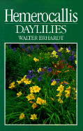 Hemerocallis, Daylilies - Erhardt, Walter, and Grenfell, Diana (Editor)