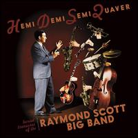 Hemidemisemiquaver: Buried Treasures of the Raymond Scott Big Band - The Raymond Scott Big Band 