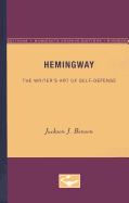 Hemingway - the writer's art of self-defense