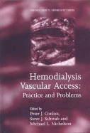 Hemodialysis Vascular Access: Practice and Problems