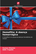 Hemofilia: A doen?a hemorrgica