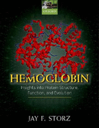 Hemoglobin: Insights into Protein Structure, Function, and Evolution