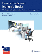 Hemorrhagic and Ischemic Stroke: Medical, Imaging, Surgical and Interventional Approaches