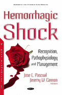 Hemorrhagic Shock: Recognition, Pathophysiology & Management