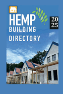 Hemp Building Directory 2025: Guide to the international hemp building industry