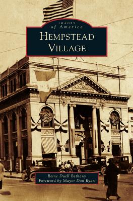 Hempstead Village - Bethany, Reine Duell, and Ryan, Mayor Don (Foreword by)