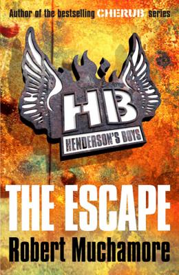 Henderson's Boys: The Escape: Book 1 - Muchamore, Robert