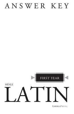 Henle Latin First Year Answer Key - Henle, Robert J