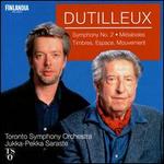 Henri Dutilleux: Symphony No. 2; Mtaboles; Timbres, Espace, Mouvement - Toronto Symphony Orchestra; Jukka-Pekka Saraste (conductor)
