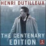 Henri Dutilleux: The Centenary Edition