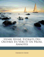 Henri Heine, Extraits Des Oeuvres En Vers Et En Prose, Annotes
