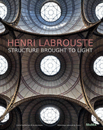 Henri Labrouste: Structure Brought to Light