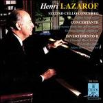 Henri Lazarof: Second Cello Concerto; Concertante; Divertimento II