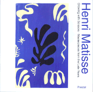 Henri Matisse - Drawing with Scissors: Masterpieces from the Late Years