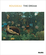 Henri Rousseau: The Dream: MoMA One on One Series