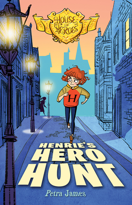 Henrie's Hero Hunt: Volume 2 - James, Petra