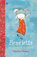 Henrietta, the Greatest Go-Getter: The Entirely Original Adventures